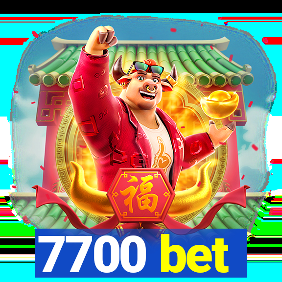 7700 bet