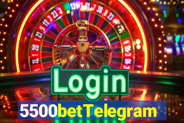 5500betTelegram