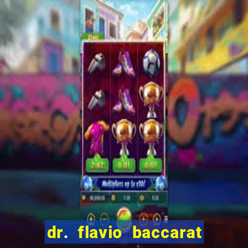 dr. flavio baccarat franco montoro