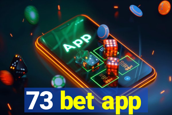 73 bet app