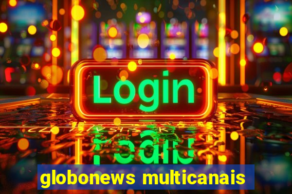 globonews multicanais