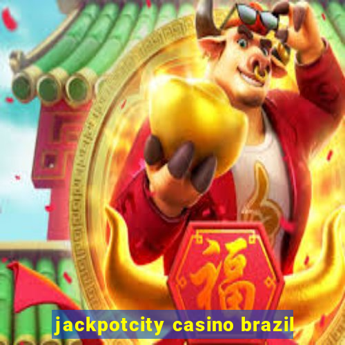 jackpotcity casino brazil