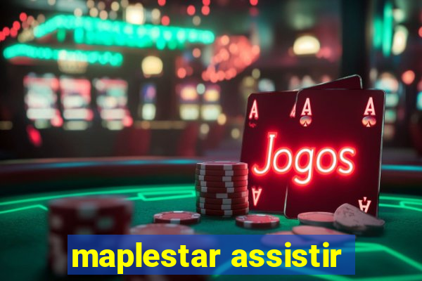 maplestar assistir