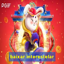 baixar interestelar