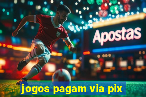 jogos pagam via pix