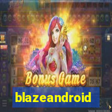 blazeandroid