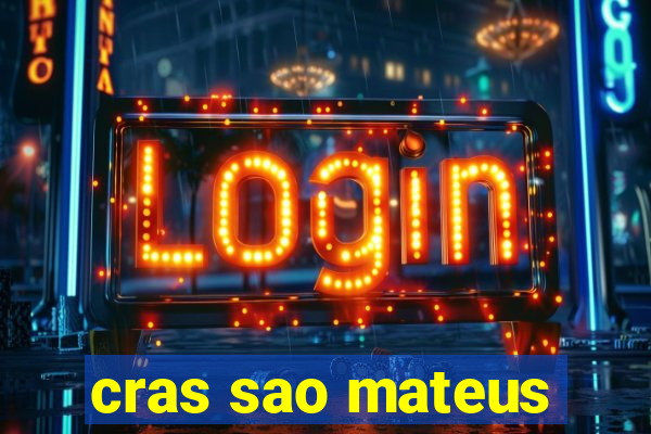 cras sao mateus