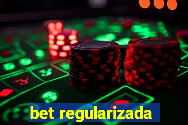 bet regularizada