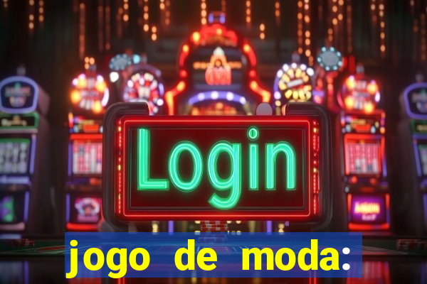 jogo de moda: maquiagem vestir