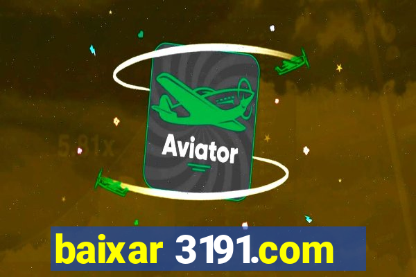 baixar 3191.com