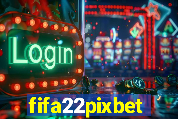 fifa22pixbet