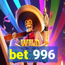 bet 996