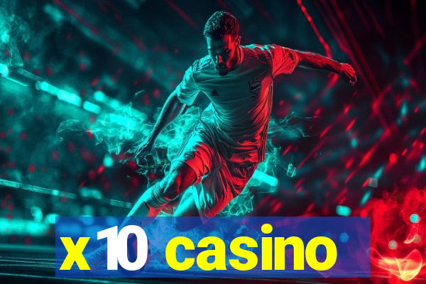 x10 casino