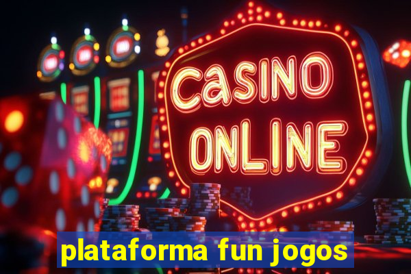 plataforma fun jogos