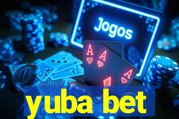 yuba bet