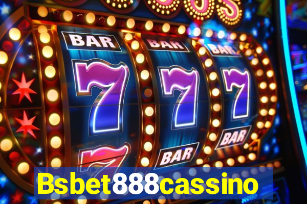 Bsbet888cassino