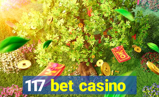 117 bet casino