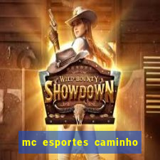 mc esportes caminho da sorte