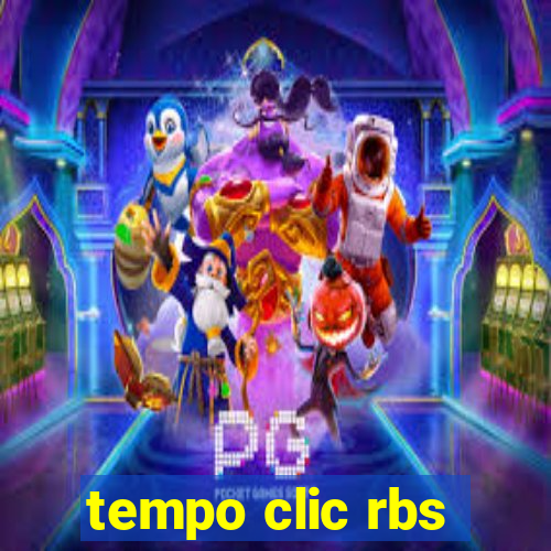 tempo clic rbs