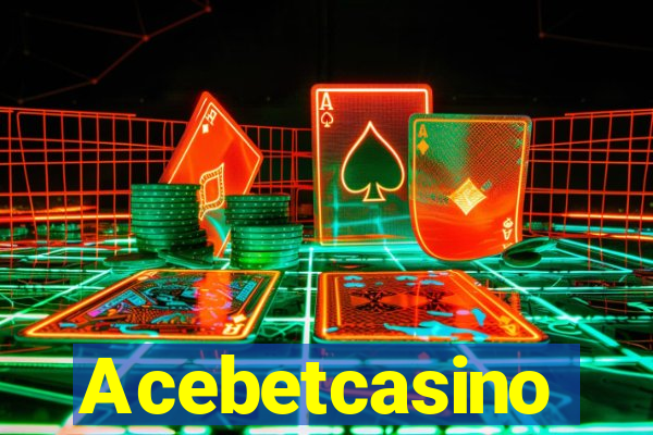 Acebetcasino