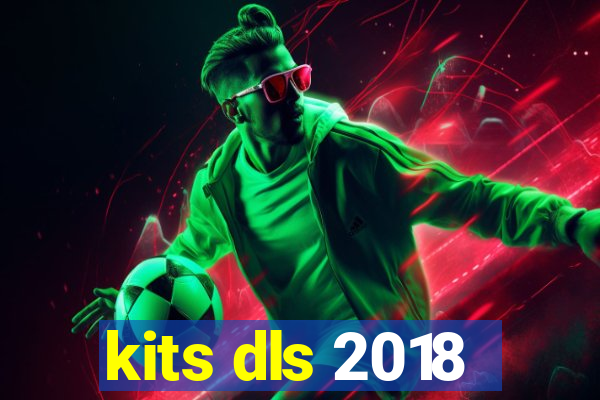 kits dls 2018