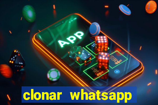 clonar whatsapp normal gratis