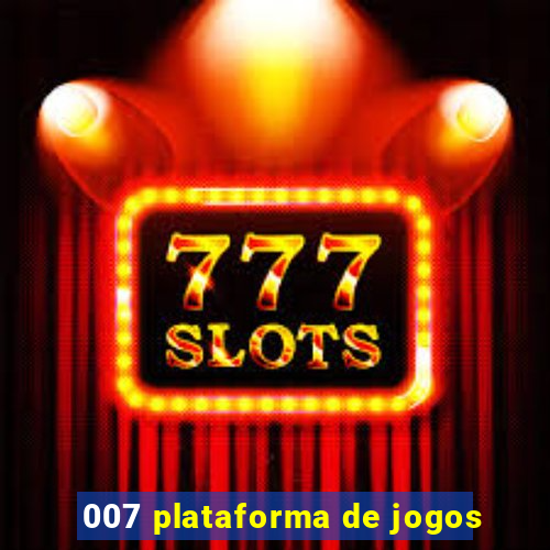 007 plataforma de jogos