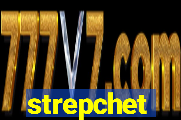 strepchet