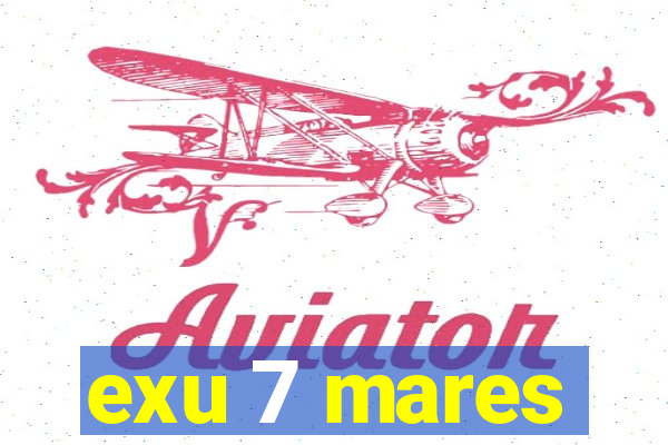 exu 7 mares