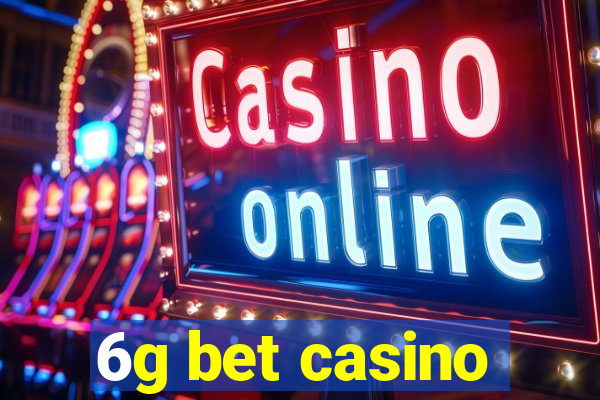 6g bet casino