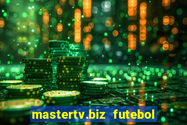 mastertv.biz futebol ao vivo