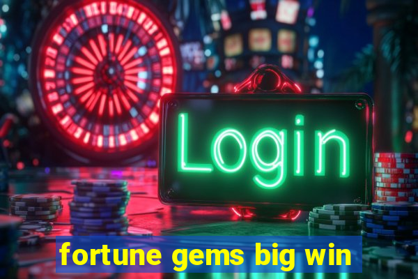 fortune gems big win