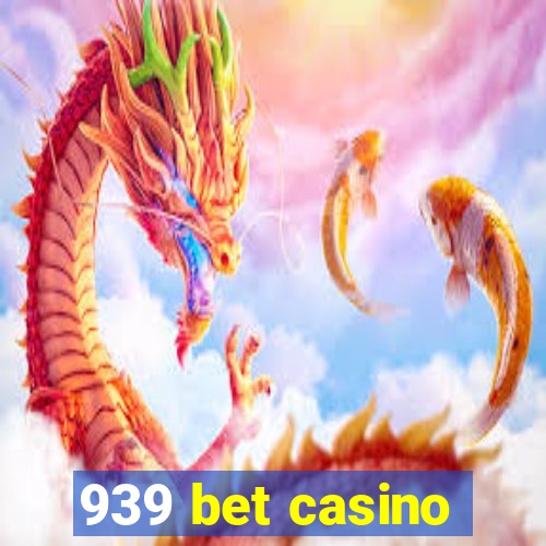 939 bet casino