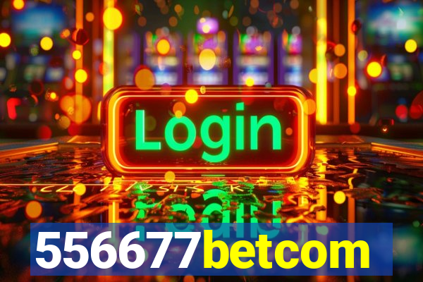 556677betcom