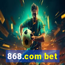 868.com bet