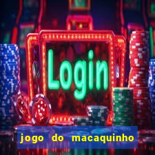 jogo do macaquinho que ganha dinheiro