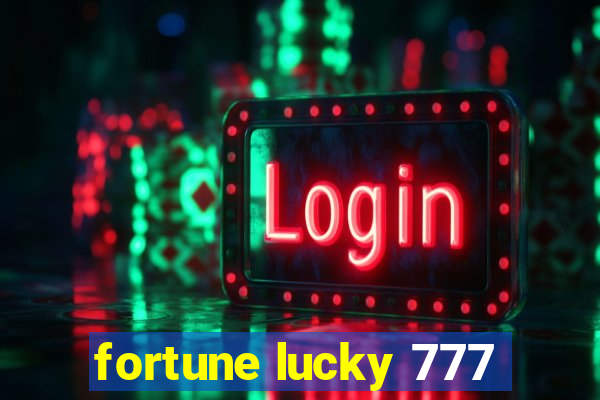 fortune lucky 777