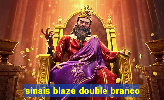 sinais blaze double branco