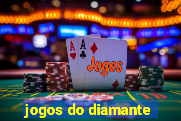 jogos do diamante