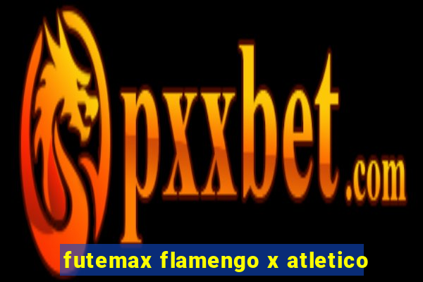 futemax flamengo x atletico