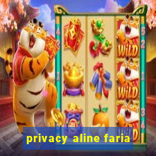 privacy aline faria