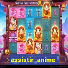 assistir anime online dublado