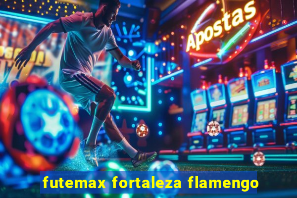 futemax fortaleza flamengo