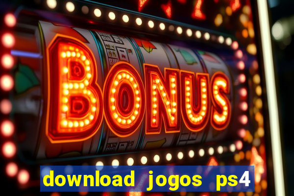 download jogos ps4 pkg pt-br