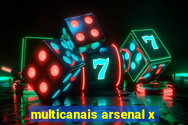 multicanais arsenal x