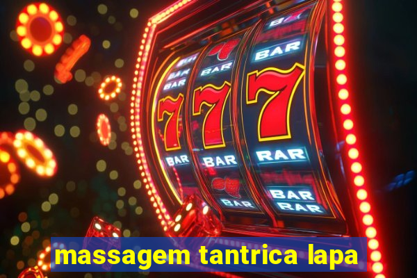 massagem tantrica lapa