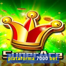 plataforma 7000 bet