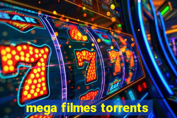 mega filmes torrents