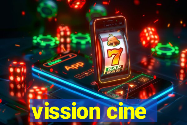 vission cine