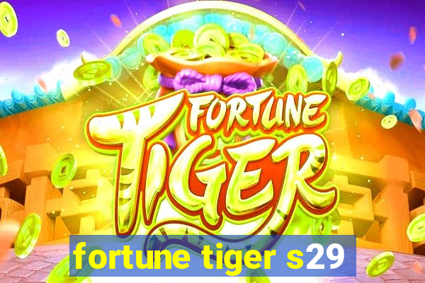 fortune tiger s29